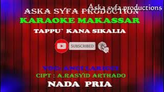 Karaoke Makassar Tappu` Kana sikalia || Anci Laricci / Nada Pria