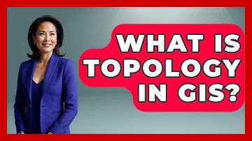 What Is Topology In GIS? - Archaeology Quest