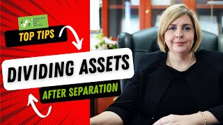 Separated? Get your Assets Protected: Dividing Your Finances PostSeparation