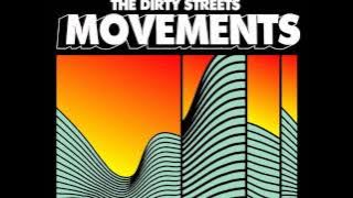 Dirty Streets - Movements (Audio)