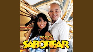 Video thumbnail of "Forró Saborear - Te Amar É Tudo Que Eu Sempre Quis"