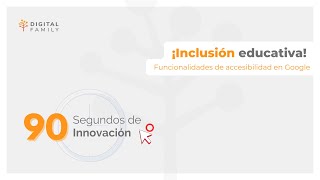 ¡Inclusión educativa! Funcionalidades de accesibilidad en Google screenshot 2