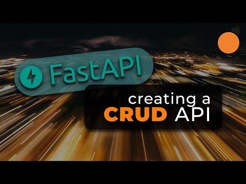 FastAPI Essentials - Creating a CRUD API with GET, POST, PUT and DELETE Endpoints