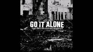 Watch Go It Alone The Only Blood Between Us video
