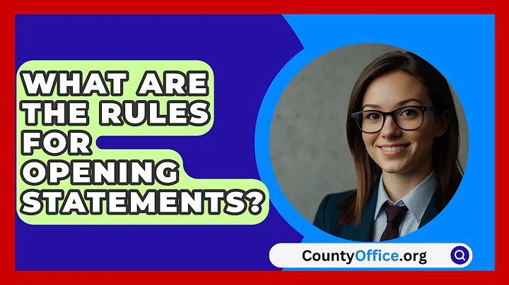 What Are The Rules For Opening Statements? - CountyOffice.org