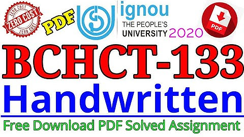 BCHCT133 IGNOU Solved Handwritten Assignment PDF 2020 Download for Free (Zero Cost)