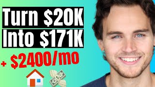 How I Turned  $20k Into $200k In Less Than One Year | How To Turn $20k Into $200k With Real Estate