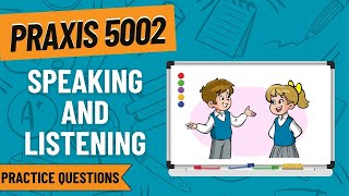 Practice Questions for Speaking & Listening | Praxis Elem Education: Reading & Language Arts (5002)