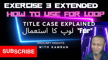 Converting to Title Case in TypeScript - Explained; Use of For Loop in TypeScript