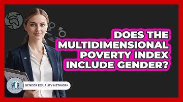 Does The Multidimensional Poverty Index Include Gender?