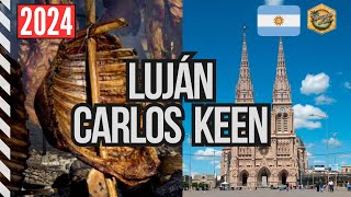 Getaway in Buenos Aires ✅ Luján and Carlos Keen ⛪ Tourism and Gastronomy  [2024]