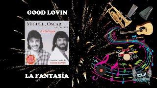 Good Lovin - Miguel, Oscar Y La Fantasía (Letra)