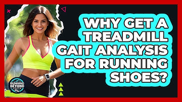 Why Get A Treadmill Gait Analysis For Running Shoes?