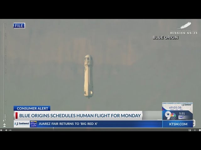 Blue Origin schedules human flight for Monday from West Texas