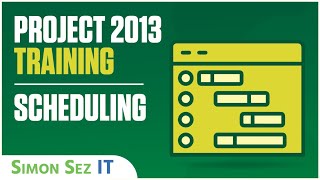 Microsoft Project 2013 Tutorial - Scheduling