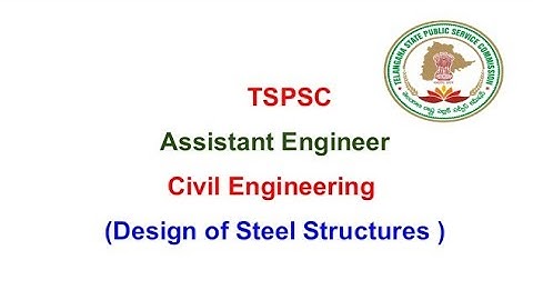 #tspsc  #group4 #group2 #group3  TSPSC AE Examinations Model Questions : Design of Steel Structures