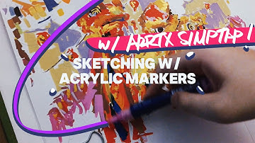 Tips on Sketching w/ Acrylic Markers + Review【ft. Arrtx Simptap & Sketchbook】