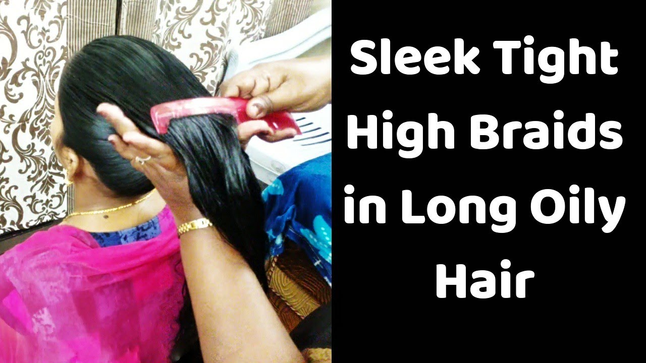 Sleek Tight High Braids In Long Oily Hair l How To Braid in Long Oily Hair l Sleek Tight Hairstyles