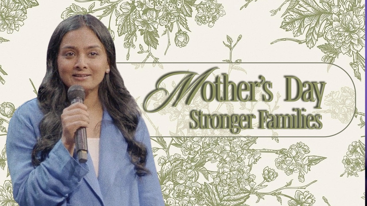 Mother's Day: Stronger Families