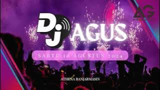 DJ AGUS TERBARU SABTU 10 AGUSTUS 2024 FULL BASS ATHENA BANJARMASIN || DJ BIDDY & VASEKTIA