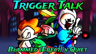 [FNF MASHUP] Trigger Talk | Blammed [Erect Remix] x Quiet | Pico vs Finn Glitch