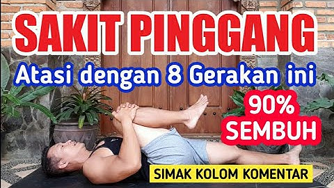 8 Gerakan menyembuhkan sakit pinggang