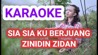 Sia Sia Berjuang Karaoke - Zidan Feat Tri Suaka #karaoke #zidan #siasiaberjuang