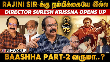 Kamal-ஐ பற்றி Rajini சொன்னது.....😱- SURESH KRISSNA | EXCLUSIVE INTERVIEW | RAJINI 75 | PROVOKE TV