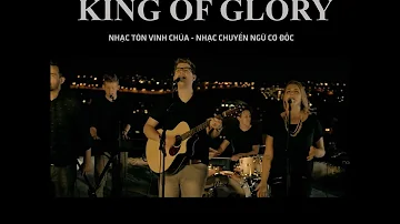 [Lời Việt] King Of Glory Heartcry of David // Nhạc Tin Lành | Maranatha Media