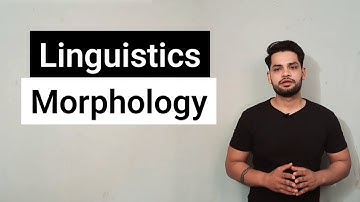 Morphology | Linguistics : Morphemes