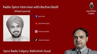 Interview with Writer and Lyricist Bachan Badil on Spice Radio Calgary