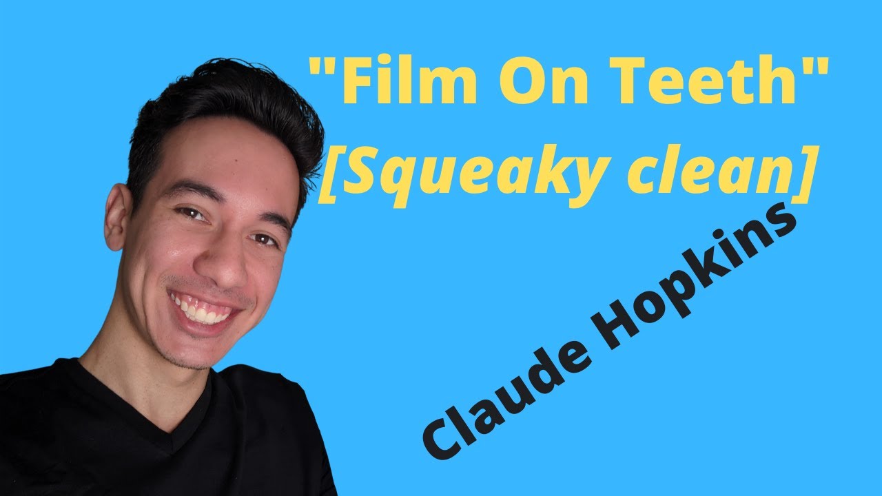 That Film On Teeth by Claude Hopkins Breakdown 5 YouTube
