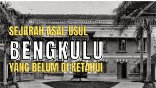 Beginilah Sejarah Asal Usul Bengkulu
