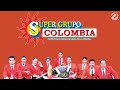 Super grupo colombia  mix 2022  joyitas de or  sus mejores canciones