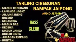 FULL ALBUM TARLING CIREBONAN VERSI RAMPAK KOPLO JAIPONG 2023