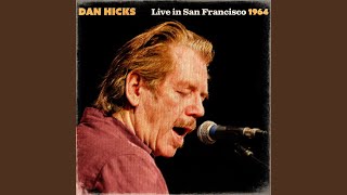 Miniatura de vídeo de "Dan Hicks - I Scare Myself (Live)"