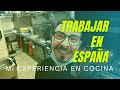 Trabajar en España   - Mi Experiencia en cocina