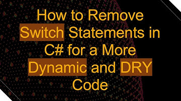 How to Remove Switch Statements in C# for a More Dynamic and DRY Code