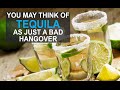 The unexpected health benefits of tequila