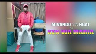 Mivango ya Ngai by Ken wa Maria( AUDIO)