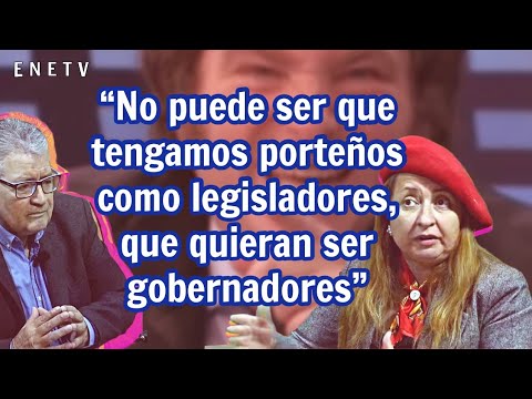 "No puede ser que tengamos porteños como legisladores, que quieran ser gobernadores"