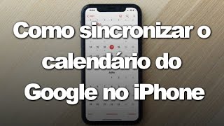 Como sincronizar o calendário do Google no iPhone screenshot 5