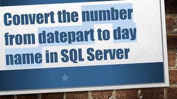 Convert the number from datepart to day name in SQL Server