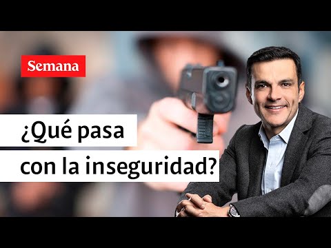 Debate: ¿Qué pasa con la inseguridad en Colombia? Juan Diego le cuenta | #SemanaNoticias