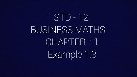 STD - 12... BUSINESS MATHS... Applications of Matrices and Determinants... Example 1.3