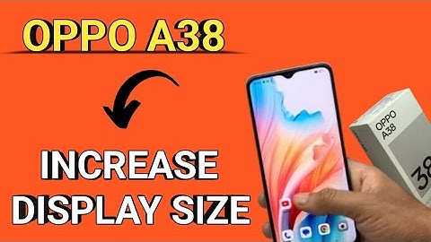 OPPO A38 | how to increase display size, OPPO A38 useful settings