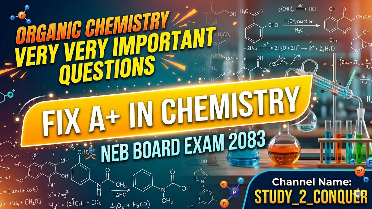 Organic chemistry V.V.I. questions for NEB BOARD EXAM 2083 || Part 1 || BY PRATIK BHANDARI 