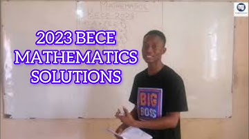 2023 BECE MATHEMATICS QUESTIONS AND ANSWERS