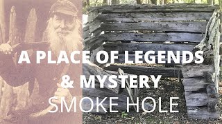 Smoke Hole Cave  A Place of Legends and Mystery