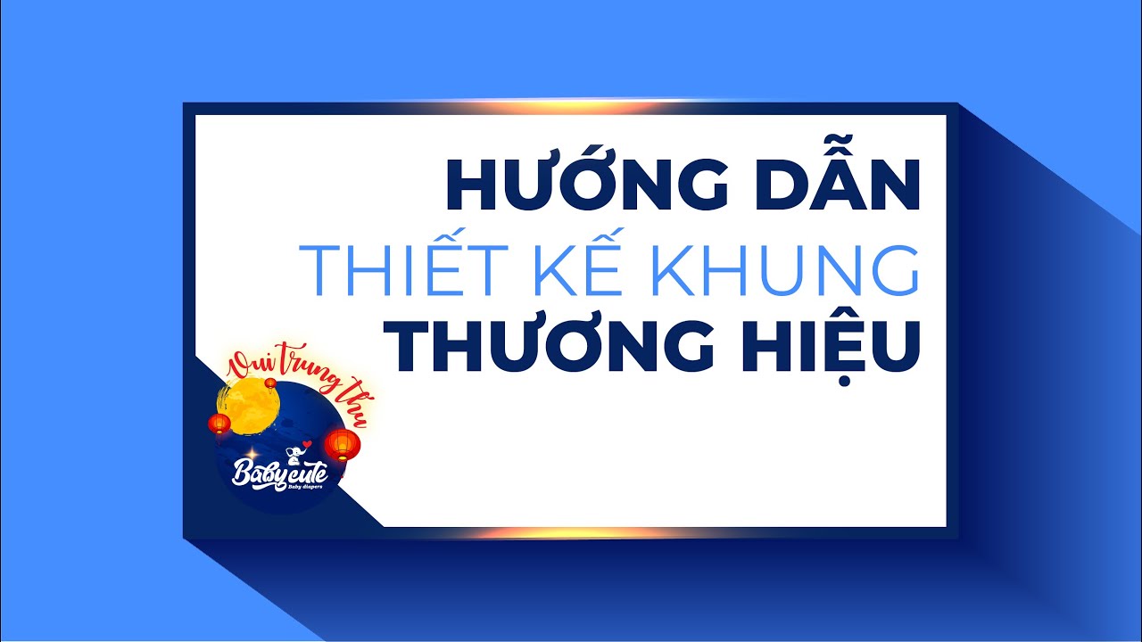Hướng dẫn thiết kế khung (frame) thương hiệu chuyên nghiệp - YouTube